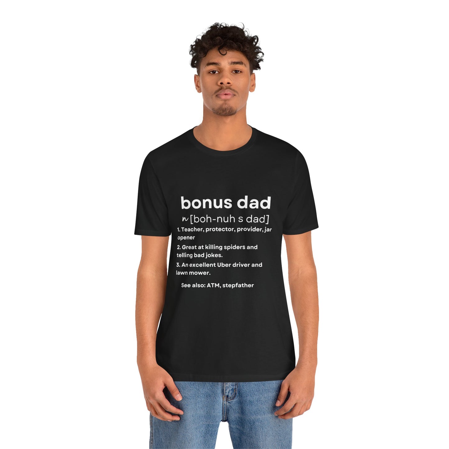 Bonus Dad Definition Tee – Funny, Heartfelt & Straight-Up Accurate