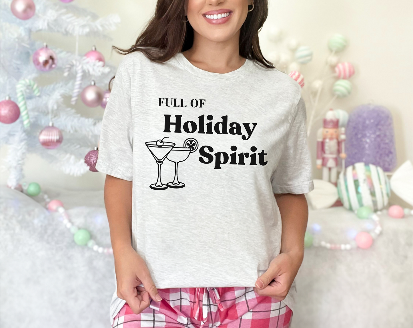 Full of Holiday Spirit Cocktail Christmas Tee