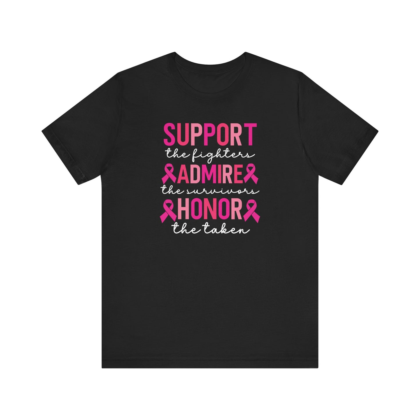 Support Honor Admire - Cancer Awareness Tee