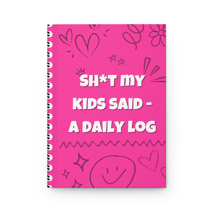 Sh*t My Kids Said – Hot Pink Daily Log Journal