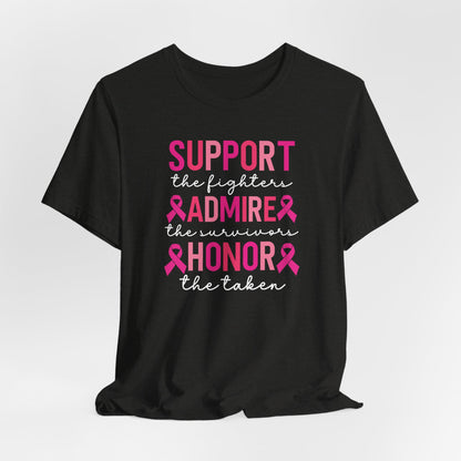 Support Honor Admire - Cancer Awareness Tee