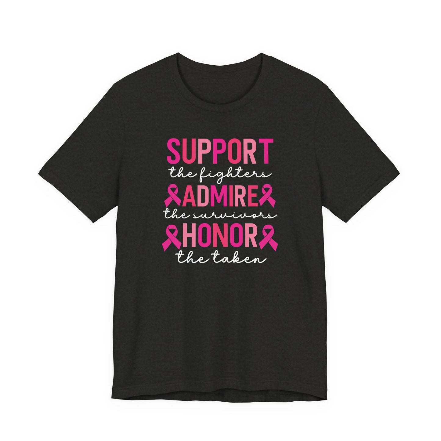 Support Honor Admire - Cancer Awareness Tee