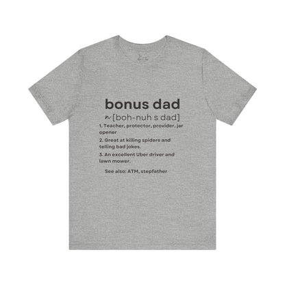 Bonus Dad Definition Tee – Funny, Heartfelt & Straight-Up Accurate