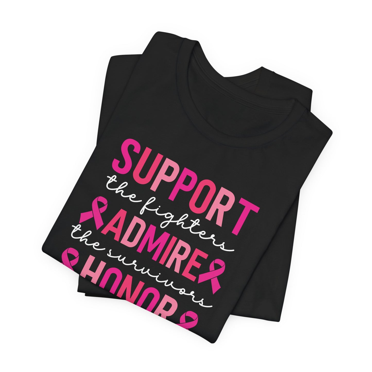 Support Honor Admire - Cancer Awareness Tee