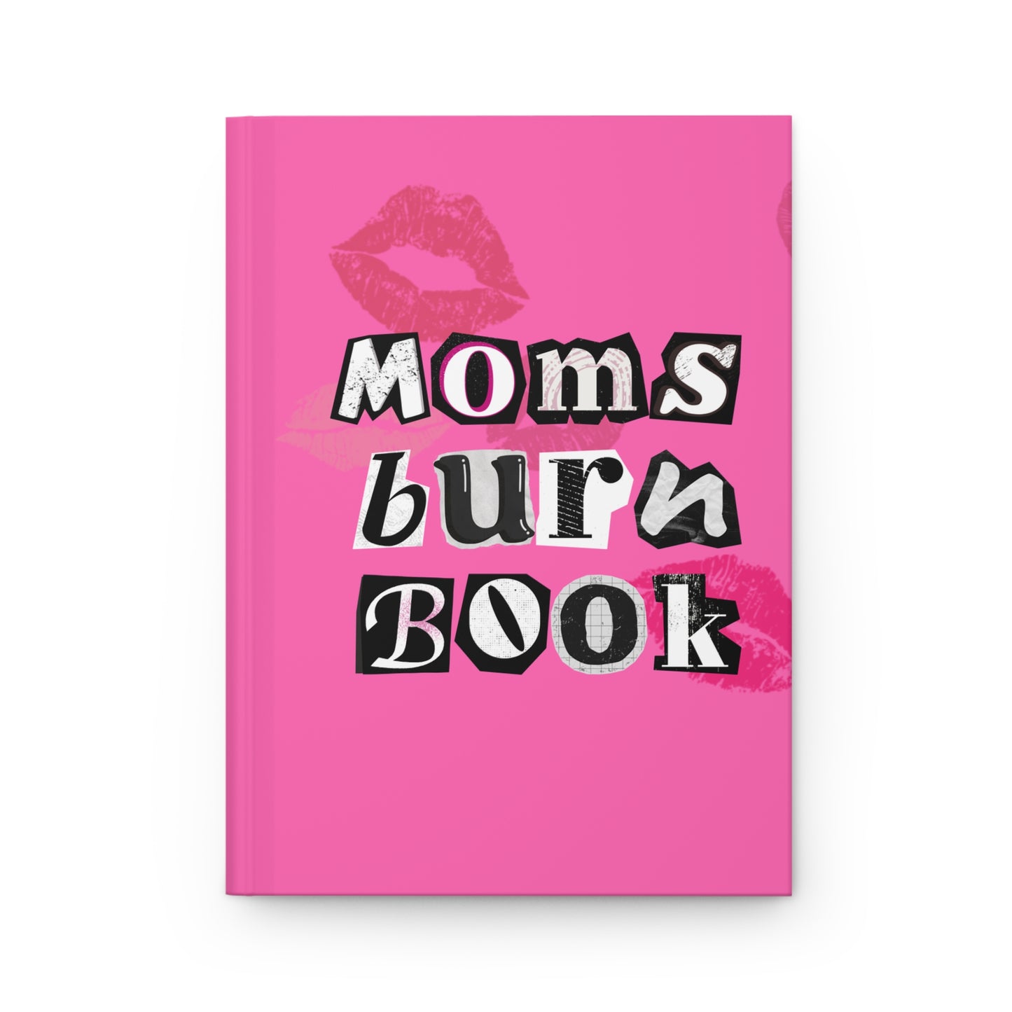 Mom’s Burn Book – Savage Thoughts & Sass Journal