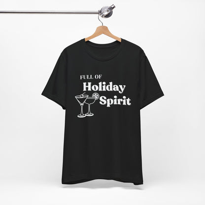 Full of Holiday Spirit Cocktail Christmas Tee