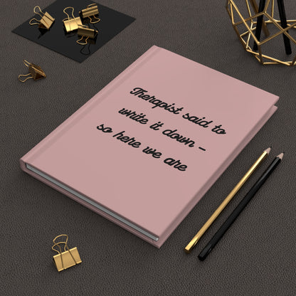 Therapist Told Me To – Rose-Toned Chaos Journal