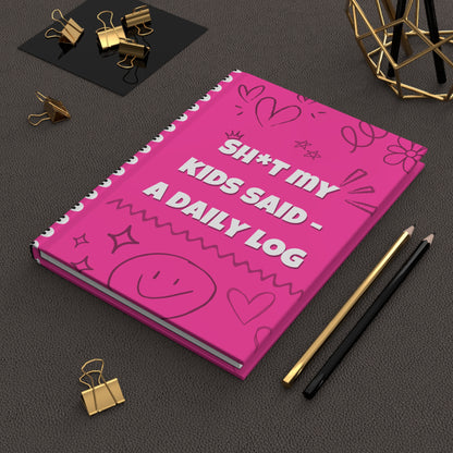 Sh*t My Kids Said – Hot Pink Daily Log Journal