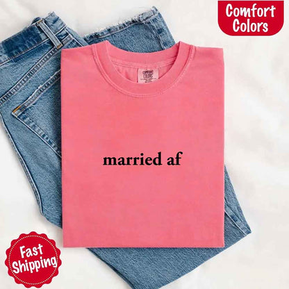 Married AF Comfort Colors T-Shirt, Just Married Couple Tee