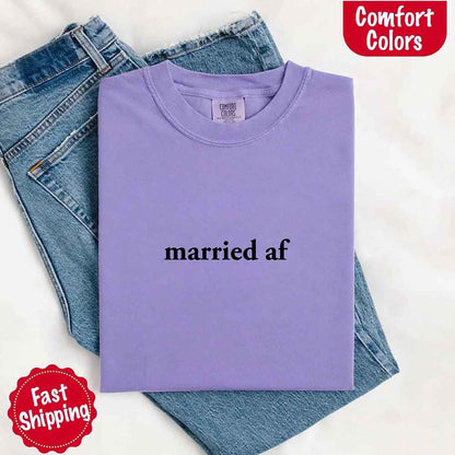 Married AF Comfort Colors T-Shirt, Just Married Couple Tee