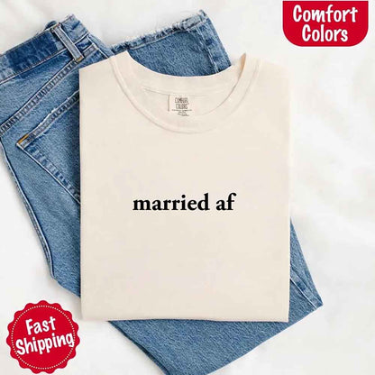 Married AF Comfort Colors T-Shirt, Just Married Couple Tee