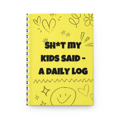 Sh*t My Kids Said – Lemon Drop Daily Log Journal