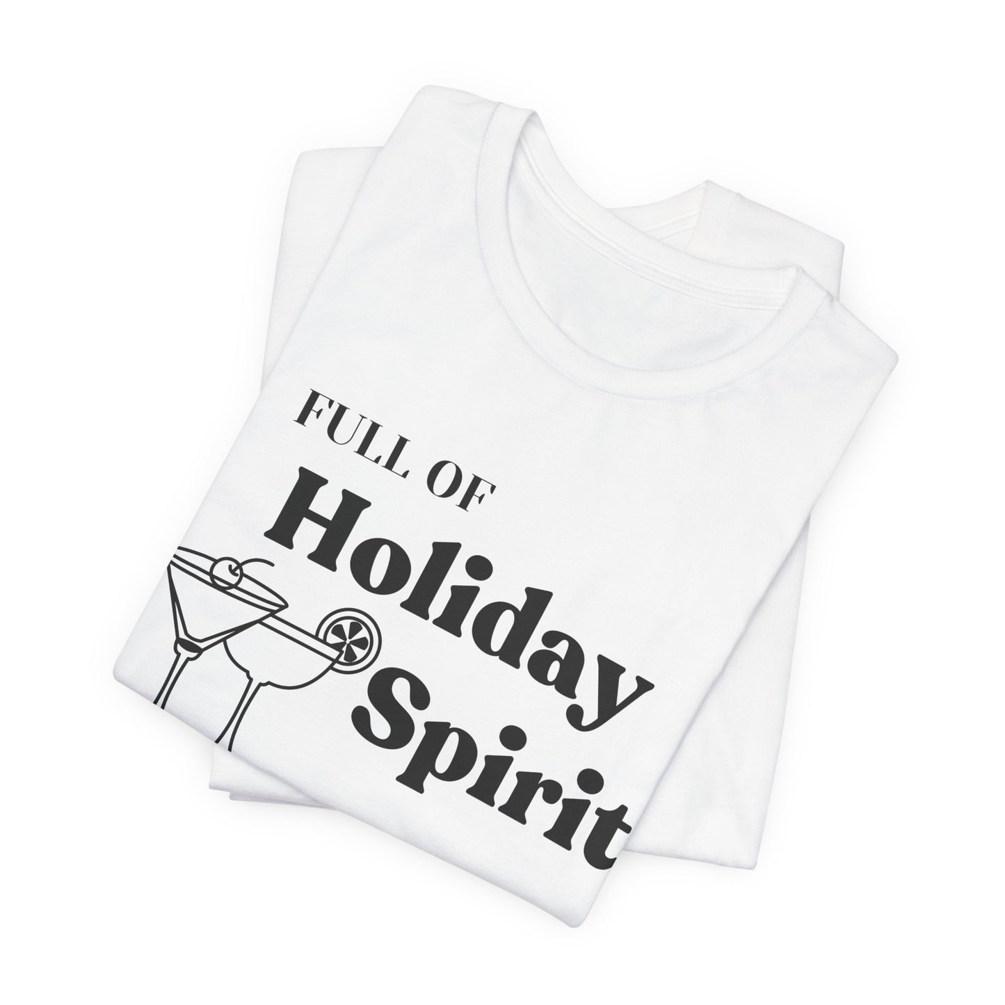 Full of Holiday Spirit Cocktail Christmas Tee