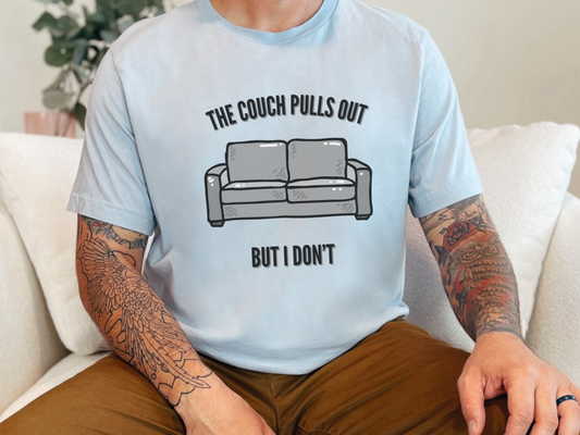 The Couch Pulls Out Short Sleeve Tee